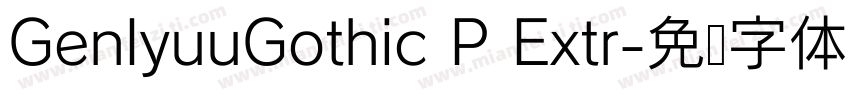 GenlyuuGothic P Extr字体转换